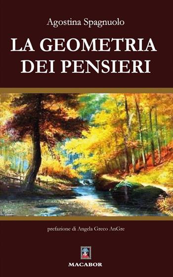 La geometria dei pensieri - Agostina Spagnuolo - Libro Macabor 2024, Quaderni di Macabor | Libraccio.it