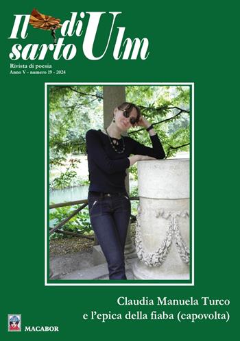 Il sarto di Ulm (2024). Vol. 19: Claudia Manuela Turco e l’epica della fiaba (capovolta)  - Libro Macabor 2024 | Libraccio.it