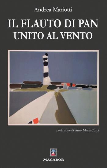 Il flauto di Pan unito al vento - Andrea Mariotti - Libro Macabor 2024, I piccoli | Libraccio.it