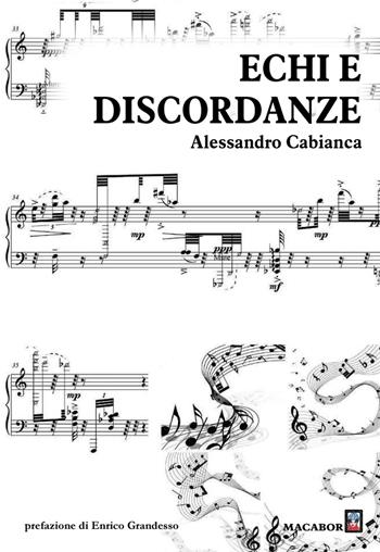 Echi e discordanze - Alessandro Cabianca - Libro Macabor 2025 | Libraccio.it