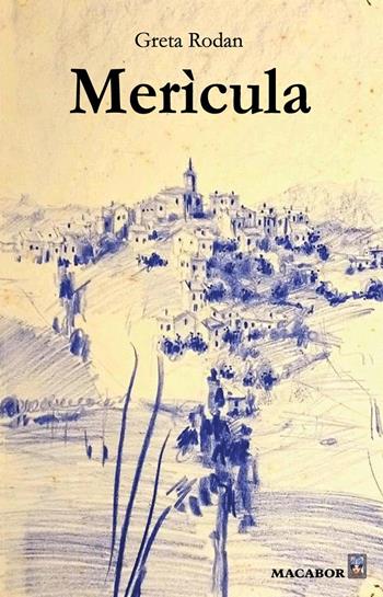 Merìcula - Greta Rodan - Libro Macabor 2025, Quaderni di Macabor | Libraccio.it