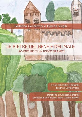 Le pietre del bene e del male. Avventure in un bosco di amici - Federica Costantini, Davide Virgili - Libro Lorusso Editore 2023 | Libraccio.it