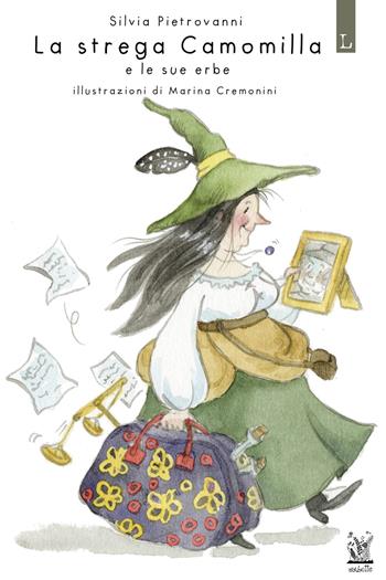La strega Camomilla e le sue erbe - Silvia Pietrovanni - Libro Lorusso Editore 2026 | Libraccio.it
