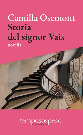Storia del signor Vais - Camilla Osemont - Libro Temposospeso 2024 | Libraccio.it