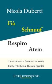 Fià. Schnuuf. Respiro. Atem. Taj curt. Drüüziiler. Versi a tre righe. Dreizeiler. Ediz. multilingue