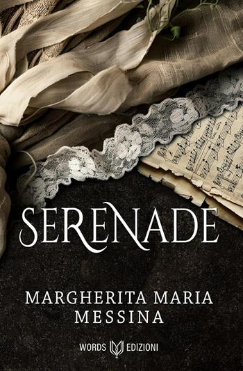 Serenade - Margherita Maria Messina - Libro Words Edizioni 2026 | Libraccio.it
