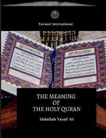 The meaning of the Holy Quran - Abdullah Yusuf Ali - Libro Tawasul Europe 2023 | Libraccio.it