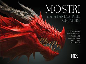 Mostri e altre fantastiche creature  - Libro Dix 2025 | Libraccio.it