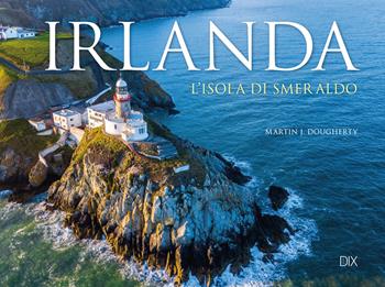 Irlanda - Martin J. Dougherty - Libro Dix 2025 | Libraccio.it