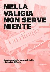 Nella valigia non serve niente. Quaderno rifugio
