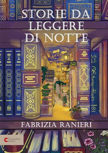 Storie da leggere di notte - Fabrizia Ranieri - Libro Cornacchione Editore 2023, Comics | Libraccio.it