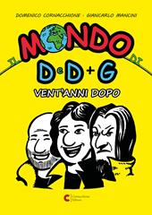 Il mondo di D e D più G - vent'anni dopo