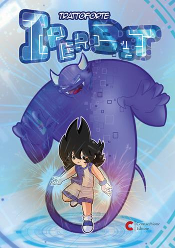 Iper Bit - Trattoforte - Libro Cornacchione Editore 2024, Comics | Libraccio.it