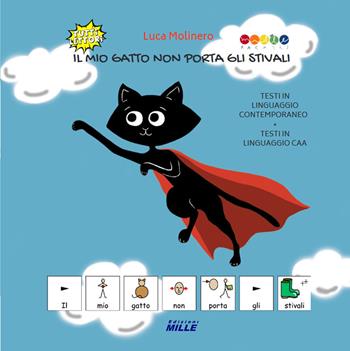 Il mio gatto non porta gli stivali - Luca Molinero - Libro Edizioni Mille 2023, Mille Ragazzi | Libraccio.it