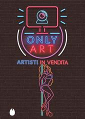 Only Art. Artisti in vendita