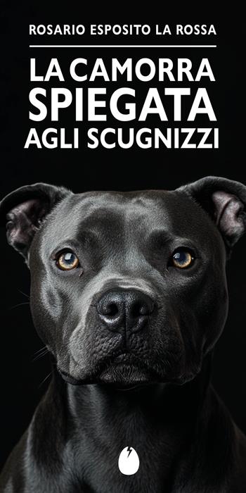 La camorra spiegata a mia figlia - Rosario Esposito La Rossa - Libro Marotta e Cafiero 2024, Le mosche bianche | Libraccio.it