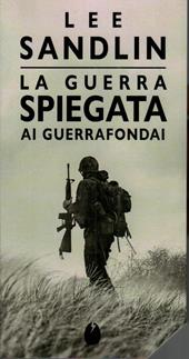 La guerra spiegata ai guerrafondai