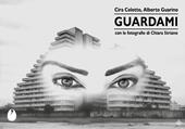 Guardami. Ediz. illustrata