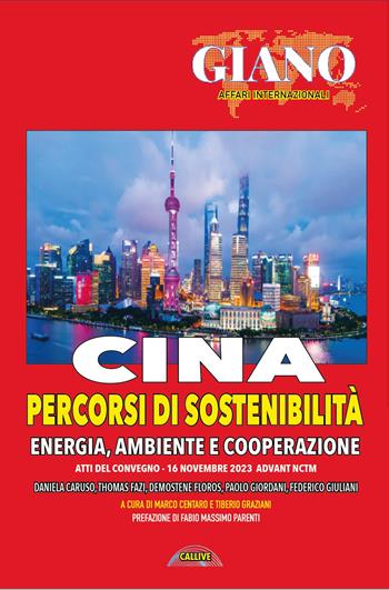 Cina. Percorsi di sostenibilità. Energia ambiente e cooperazione. Atti del Convegno (Advant NCTM, 16 novembre 2023)  - Libro Mediabooks 2024 | Libraccio.it