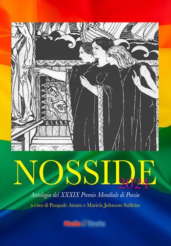 Nosside 2024. Antologia del 39° Premio Mondiale di Poesia Nosside. Ediz. multilingue  - Libro Mediabooks 2025, Poesia nel Mondo | Libraccio.it