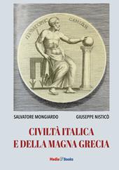 Civiltà italica e della Magna Grecia. Ediz. per la scuola