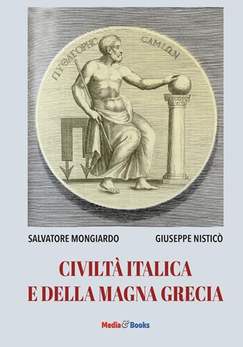 Civiltà italica e della Magna Grecia. Ediz. per la scuola - Salvatore Mongiardo, Giuseppe Nisticò - Libro Mediabooks 2025 | Libraccio.it