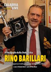 Rino Barillari. Il fotografo della Dolce Vita