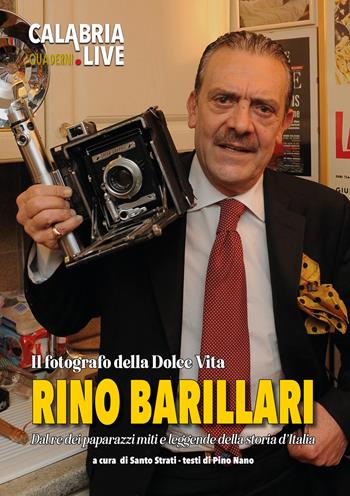 Rino Barillari. Il fotografo della Dolce Vita - Pino Nano - Libro Mediabooks 2025 | Libraccio.it