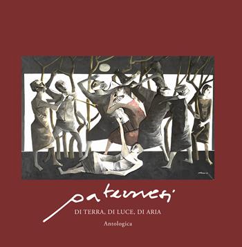 Paternesi. Di terra, di luce, di aria. Antologica. Ediz. illustrata  - Libro Archeoares 2024 | Libraccio.it