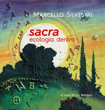 Sacra. Ecologia dentro - Marcello Silvestri - Libro Archeoares 2025 | Libraccio.it