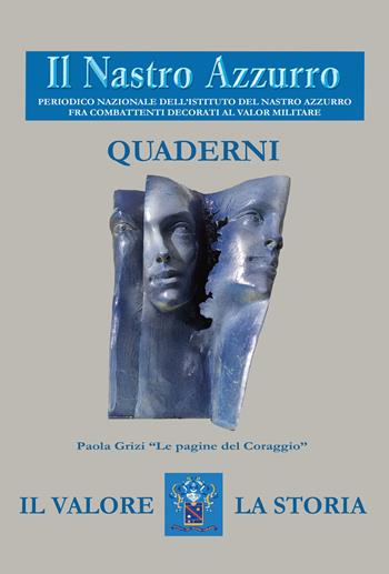 Il Nastro Azzurro. Periodico nazionale dell'Istituto del Nastro Azzurro fra combattenti decorati al valor militare. Quaderni. Vol. 1  - Libro Archeoares 2025 | Libraccio.it
