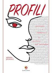 Profili. (Anonimato e indifferenza, la cacofonia dell'inettitudine)