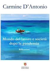 Mondo del lavoro e società dopo la pandemia. Riflessioni