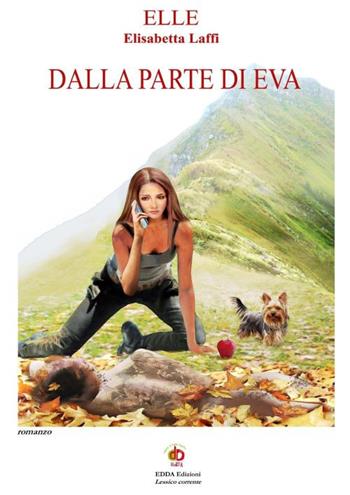 Dalla parte di Eva - Elle - Libro Edda Edizioni 2024, Storia&storie | Libraccio.it