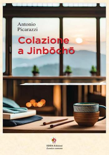 Colazione a Jinbocho - Antonio Picarazzi - Libro Edda Edizioni 2024, Edda e i saggi | Libraccio.it