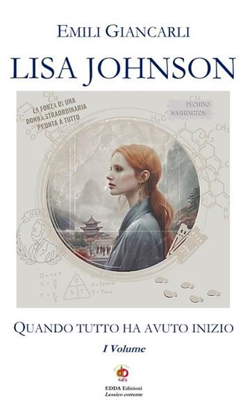 Lisa Johnson. Quando tutto ha avuto inizio. Vol. 1 - Emili Giancarli - Libro Edda Edizioni 2024, Amore e psiche | Libraccio.it