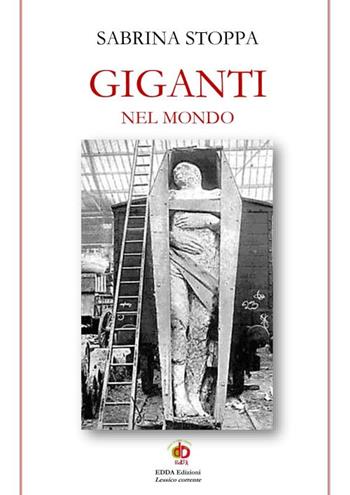 Giganti nel mondo - Sabrina Stoppa - Libro Edda Edizioni 2025, Edda e i saggi | Libraccio.it