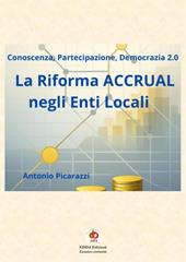 La riforma accrual negli enti locali. Conoscenza, partecipazione, democrazia 2.0