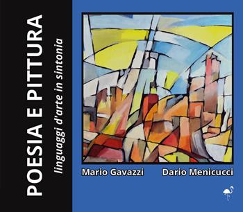 Poesia e pittura. Linguaggi d'arte in sintonia - Mario Gavazzi, Dario Menicucci - Libro G.C.L. edizioni 2023 | Libraccio.it