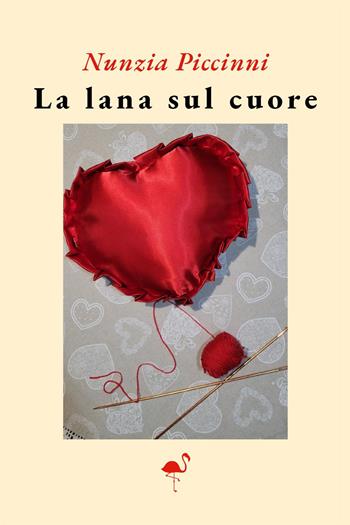 La lana sul cuore - Nunzia Piccinni - Libro G.C.L. edizioni 2023 | Libraccio.it