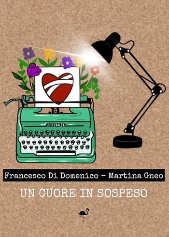 Un cuore in sospeso - Francesco Di Domenico - Libro G.C.L. edizioni 2023 | Libraccio.it