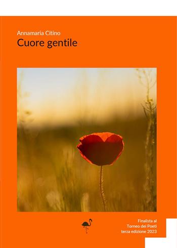 Cuore gentile - Annamaria Citino - Libro G.C.L. edizioni 2024 | Libraccio.it