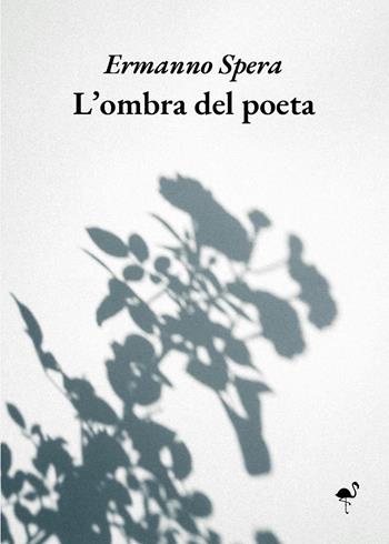 L'ombra del poeta - Ermanno Spera - Libro G.C.L. edizioni 2024 | Libraccio.it