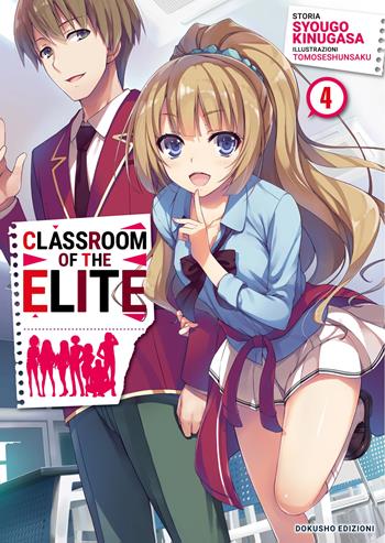 Classroom of the Elite. Ediz. italiana. Vol. 4 - Syougo Kinugasa - Libro Dokusho Edizioni 2024 | Libraccio.it