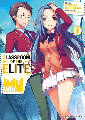 Classroom of the Elite. Ediz. italiana. Vol. 6 - Syougo Kinugasa - Libro Dokusho Edizioni 2025 | Libraccio.it