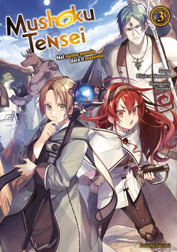 Mushoku Tensei. Nel nuovo mondo darò il massimo. Vol. 3 - Rifujin Na Magonote - Libro Dokusho Edizioni 2026 | Libraccio.it