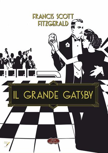 Il grande Gatsby - Francis Scott Fitzgerald - Libro Edizioni della Goccia 2024, Penna d'oro | Libraccio.it