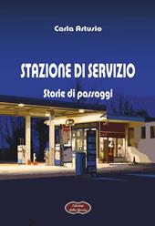 Stazione di servizio. Storie di passaggi