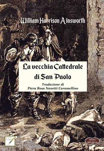 La vecchia cattedrale di San Paolo - William Harrison Ainsworth - Libro Edizioni della Goccia 2025, Penna d'oro | Libraccio.it