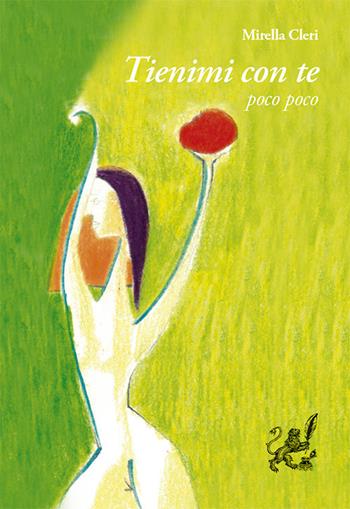 Tienimi con te poco poco - Mirella Cleri - Libro Intermedia Edizioni 2025 | Libraccio.it